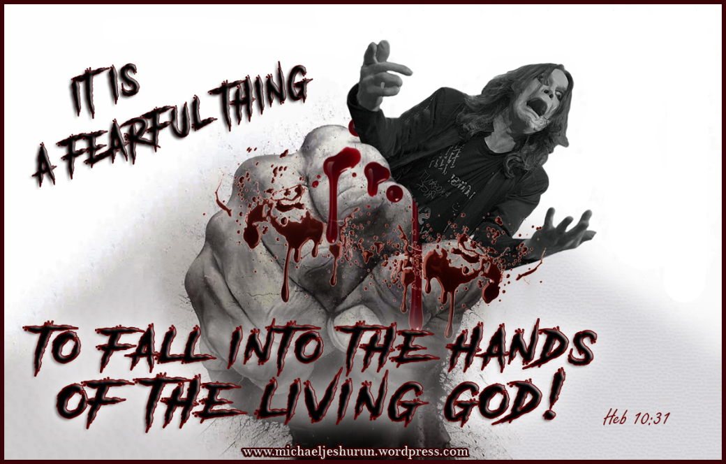 fearful thing to fall into the hands of the living God..jpg