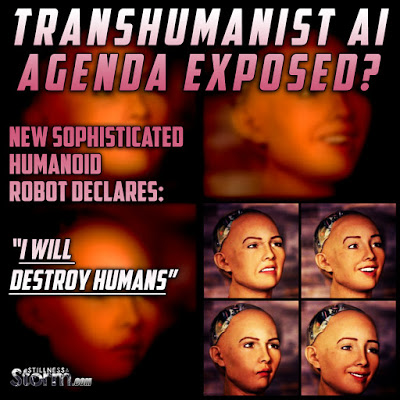 Transhumanist AI Agenda Exposed- New Sophisticated Humanoid Robot Declares “I Will Destroy Humans”.jpg