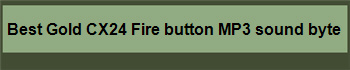Best Gold CX24 Fire button MP3 sound byte